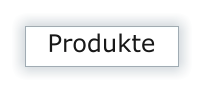 Produkte